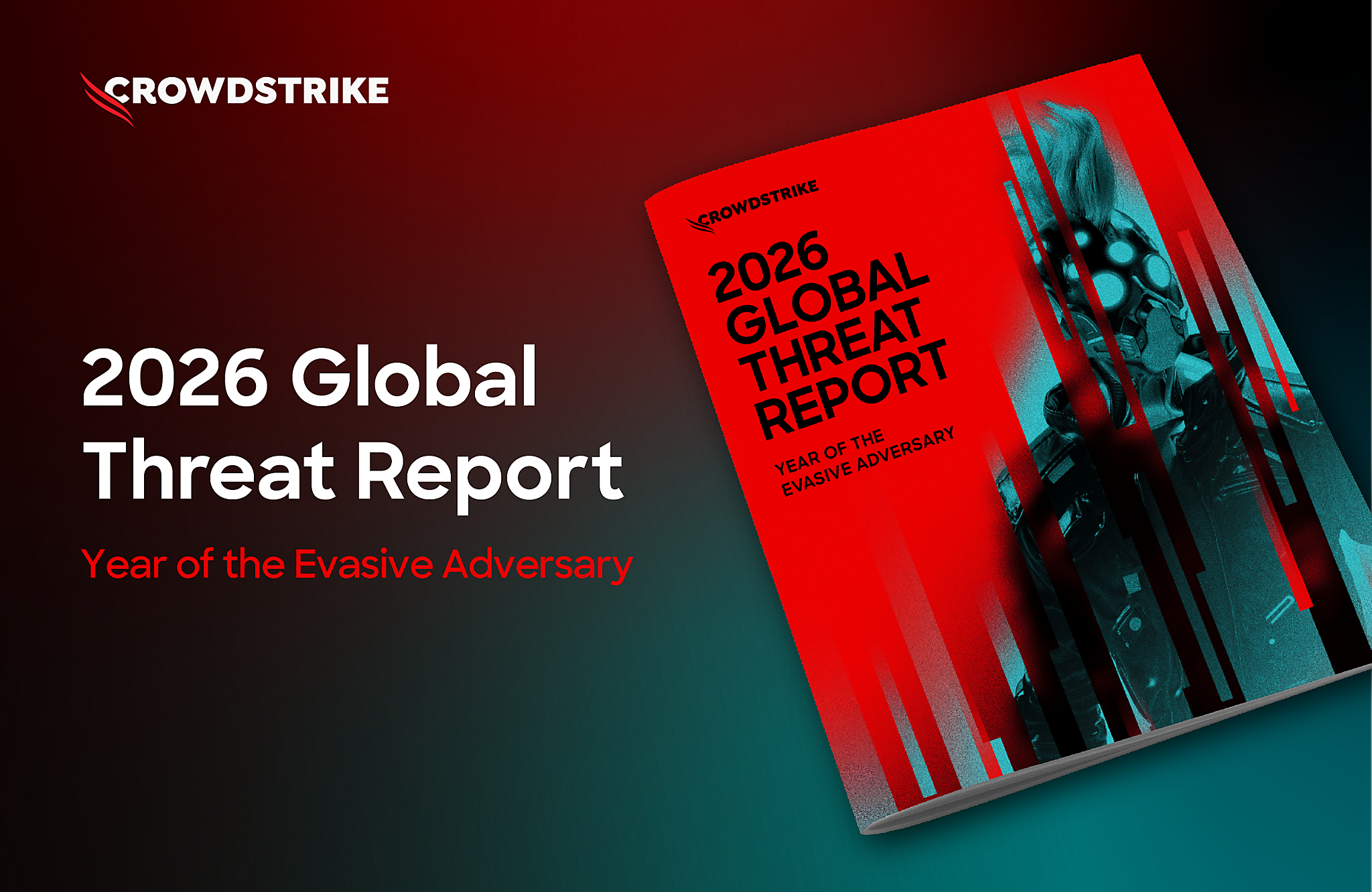 CrowdStrike 2026 Global Threat Report: The Evasive Adversary Wields AI